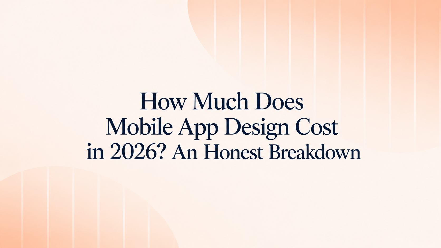 Designing a mobile app interface on iOS and Android in 2026